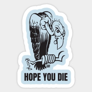 HOPE YOU DIE Sticker